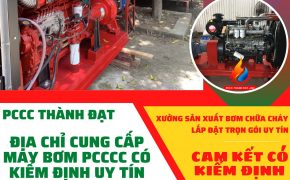 Địa chỉ cung cấp máy bơm PCCC có kiểm định uy tín