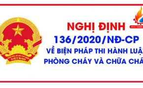 Nghị định 136/2020/NĐ-CP quy định về biện pháp thi hành Luật Phòng cháy và chữa cháy