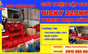 PCCC Thành Đạt phân phối máy bơm chữa cháy turbine trục đứng VICKY 220KW