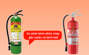 So sánh bình chữa cháy gốc nước và bình bột