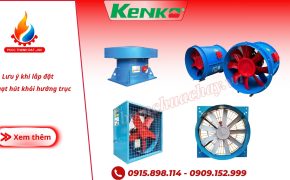 Lưu ý khi lắp đặt quạt hút khói hướng trục