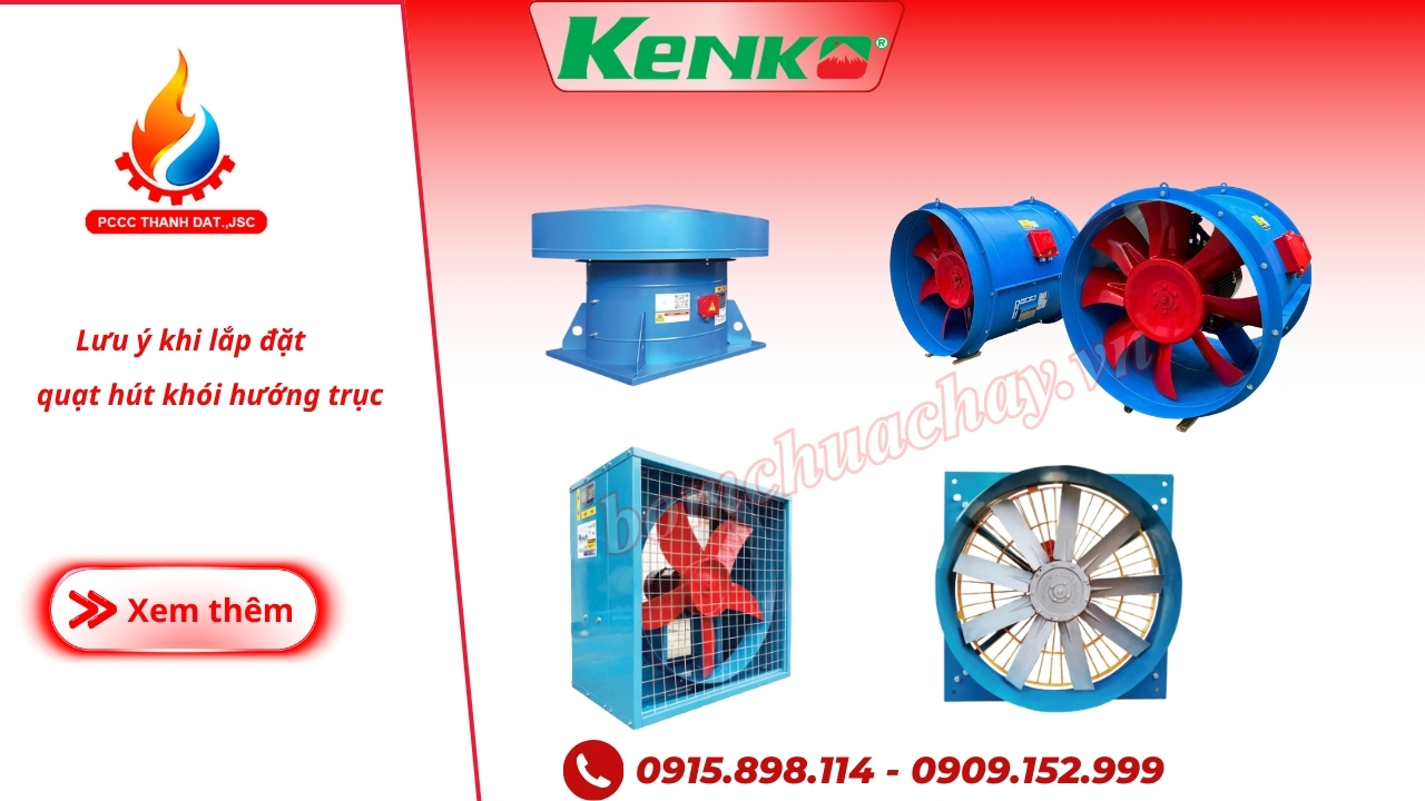 Lưu ý khi lắp đặt quạt hút khói hướng trục
