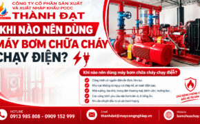 Khi nào nên dùng máy bơm chữa cháy điện