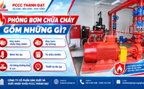 Phòng bơm chữa cháy gồm những gì?