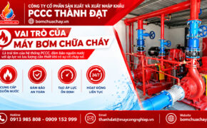 Vai trò của máy bơm chữa cháy trong hệ thống PCCC