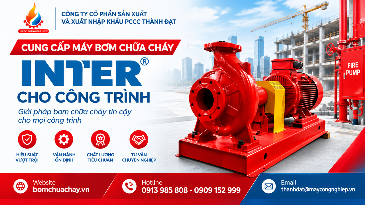 PCCC Thành Đạt cung cấp máy bơm chữa cháy INTER cho công trình PCCC Thành Đạt cung cấp máy bơm chữa cháy INTER cho công trình
