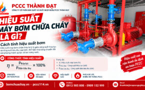 Hiệu suất máy bơm chữa cháy là gì? Cách tính hiệu suất bơm